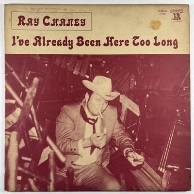 Gripsweat - Ray Chaney I've Already Been Here Too Long LP 100 Eagle ...