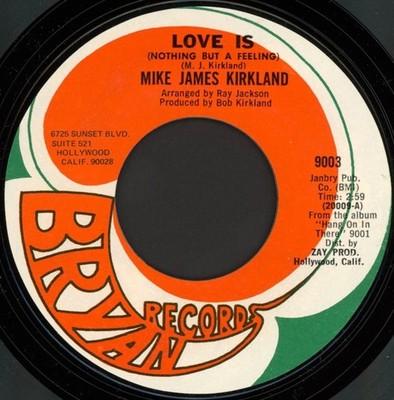 Gripsweat - MIKE JAMES KIRKLAND Love Is / Give It To Me 45 Bryan